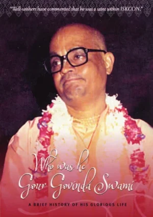 Gour Govinda Swami - Who Was He